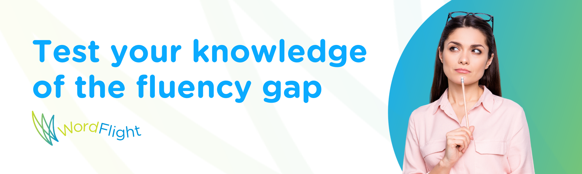 Test your knowledge of the fluency gap banner